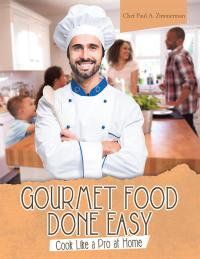 Cover image: Gourmet Food Done Easy 9781489712622