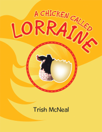 表紙画像: A Chicken Called Lorraine 9781489713667