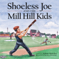 Cover image: Shoeless Joe and the Mill Hill Kids 9781489714831