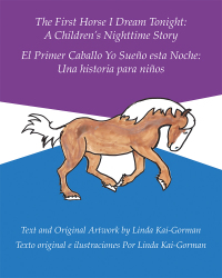 Imagen de portada: The First Horse I Dream Tonight:A Children’S Nighttime Story 9781489715234