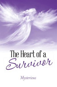 Omslagafbeelding: The Heart of a Survivor 9781489716941