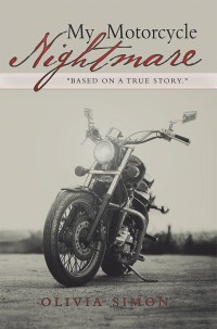 Cover image: My Motorcycle Nightmare 9781489716989