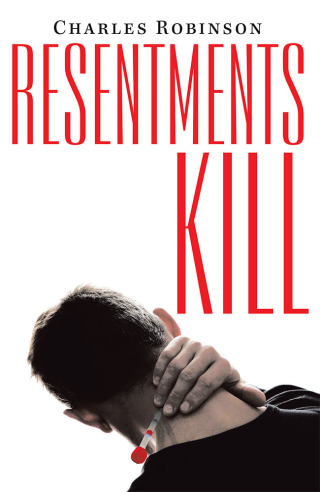 Imagen de portada: Resentments Kill 9781489720009