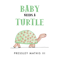 Imagen de portada: Baby Needs a Turtle 9781489720474