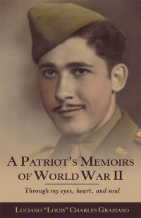 Cover image: A Patriot’s Memoirs of World War Ii 9781489720481