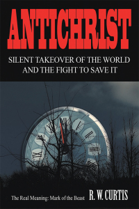 Imagen de portada: Antichrist Silent Takeover of the World and the Fight to Save It 9781489722744