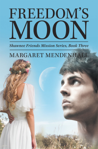 Cover image: Freedom’s Moon 9781489722812