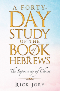 Cover image: A Forty-Day Study of the Book of Hebrews 9781489723505
