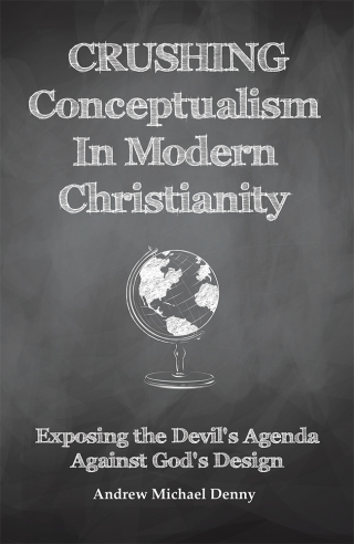 Cover image: Crushing Conceptualism in Modern Christianity 9781489724663