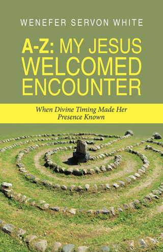 Cover image: A-Z: My Jesus Welcomed Encounter 9781489726575
