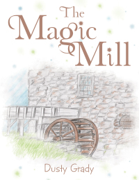 Cover image: The Magic Mill 9781489727213