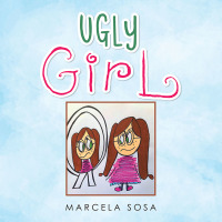 Cover image: Ugly Girl 9781489729071