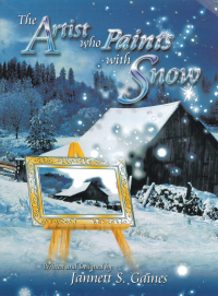 Cover image: The Artist Who Paints with Snow 9781489730305