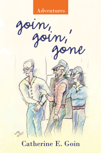 Cover image: Goin, Goin,' Gone 9781489730688