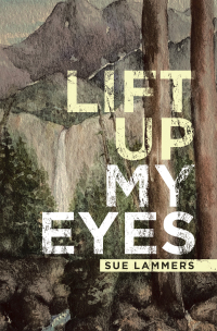 Cover image: Lift up My Eyes 9781489731500