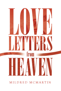 Cover image: Love Letters from Heaven 9781489734501