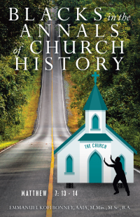 表紙画像: Blacks in the Annals of Church History 9781489735294