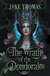 Cover image: The Wrath of the Dondorale 9781489735447