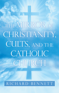 Cover image: The Mirror of Christianity, Cults, and the Catholic Church 9781489735584