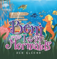 Imagen de portada: Beni and the Twin Mermaids 9781489736376