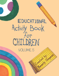 Imagen de portada: Educational Activity Book for Children Volume 5 9781489737212