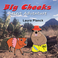 Cover image: Big Cheeks Desert Adventure 9781489738493