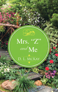 Cover image: Mrs. “Z” and Me 9781489739377