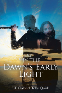 表紙画像: By the Dawn’s Early Light 9781489742407