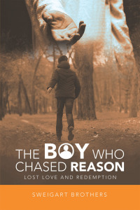 Cover image: The Boy Who Chased Reason 9781489743800