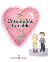 Cover image: The Crazy Untamable, Tamable Tongue 9781489744234