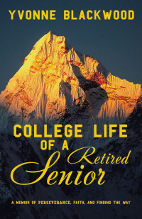 Cover image: College Life of a Retired Senior 9781489746375