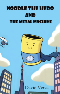 Omslagafbeelding: Noodle the Hero and the Metal Machine 9781489746795