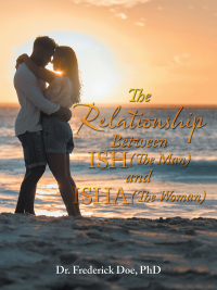 Omslagafbeelding: The Relationship Between Ish (The Man) and Isha (The Woman) 9781489747815