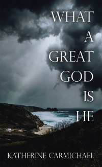 Omslagafbeelding: WHAT A GREAT GOD IS HE 9781489747945