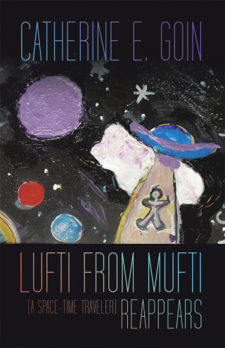 Cover image: Lufti from Mufti (a Space-time Traveler) Reappears 9781489748454