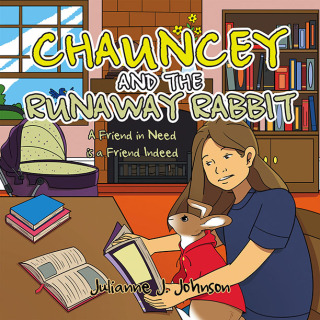 Cover image: CHAUNCEY AND THE RUNAWAY RABBIT 9781489749383