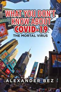 Cover image: What You Don't Know About COVID-19 9781489750389