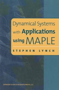 صورة الغلاف: Dynamical Systems with Applications using MAPLE 9780817641504
