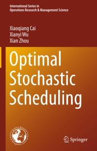 Cover image: Optimal Stochastic Scheduling 9781489974044