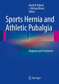 Cover image: Sports Hernia and Athletic Pubalgia 9781489974204
