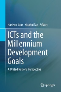 Cover image: ICTs and the Millennium Development Goals 9781489974389