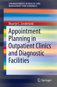 Imagen de portada: Appointment Planning in Outpatient Clinics and Diagnostic Facilities 9781489974501