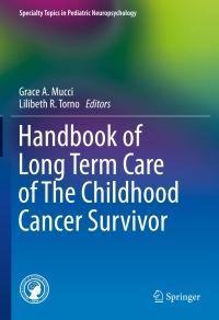 Cover image: Handbook of Long Term Care of The Childhood Cancer Survivor 9781489975836