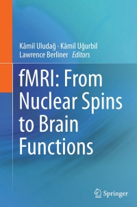 Imagen de portada: fMRI: From Nuclear Spins to Brain Functions 9781489975904