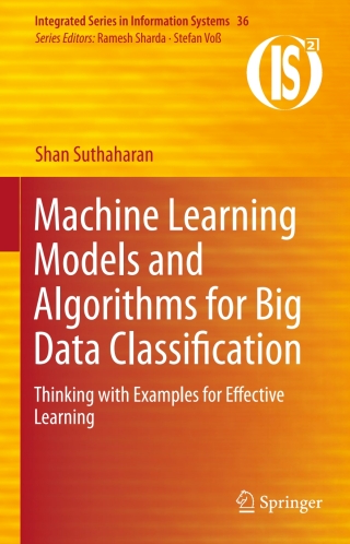 Cover image: Machine Learning Models and Algorithms for Big Data Classification 9781489976406