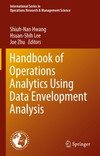 صورة الغلاف: Handbook of Operations Analytics Using Data Envelopment Analysis 9781489977038