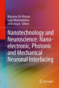 Cover image: Nanotechnology and Neuroscience: Nano-electronic, Photonic and Mechanical Neuronal Interfacing 9781489980373