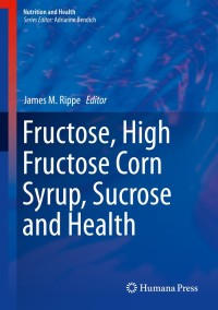 Titelbild: Fructose, High Fructose Corn Syrup, Sucrose and Health 9781489980762