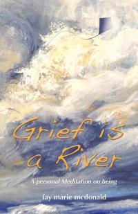 Titelbild: Grief Is a River 9781490701608