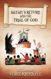 Imagen de portada: Satan’S Return and the Trial of God 9781490705552